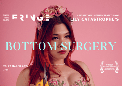 Bottom Surgery – Dunedin Fringe Festival – March 2025