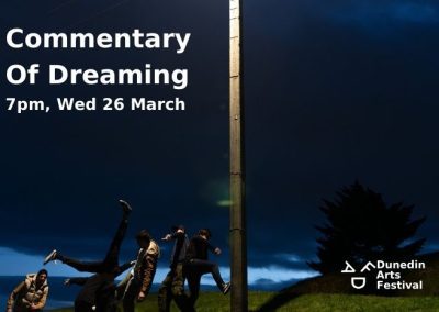 Commentary of Dreaming – Dunedin Arts Festival – March 2025