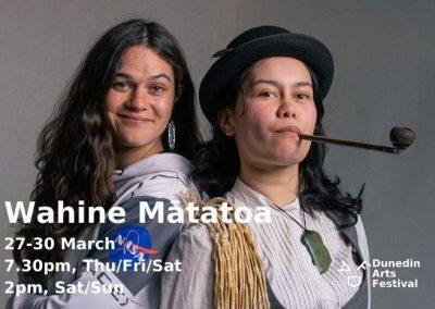 Wahine Mātātoa: the (mostly) true story of Erihāpeti Pātahi – Dunedin Arts Festival – March 2025